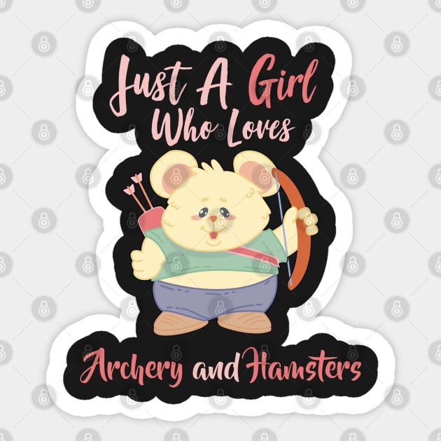 Just A Girl Who Loves Archery and Hamsters Gift design Sticker by theodoros20